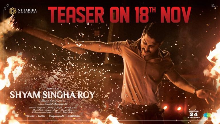 നാല് ഭാഷകളിൽ എത്തുന്ന നാനിയുടെ “ശ്യാം സിങ്ക റോയ്”; ടീസർ നവംബർ 18ന്