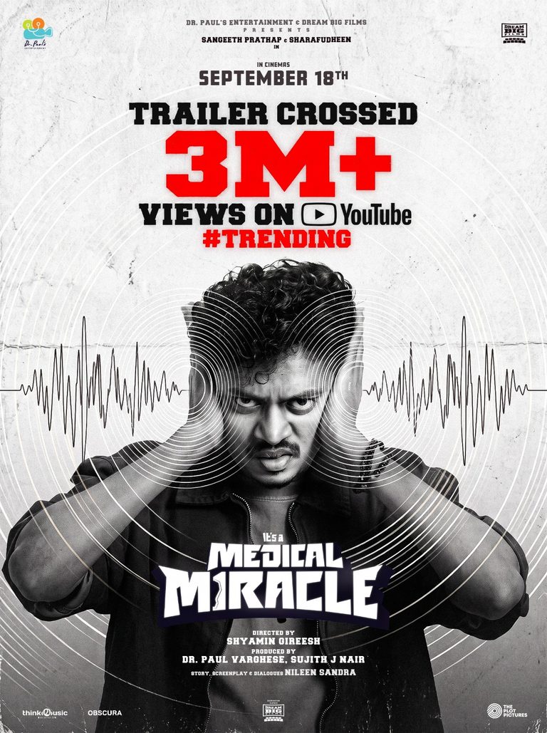 3 മില്യൺ കാഴ്ചക്കാരുമായി സംഗീത് പ്രതാപ്-ഷറഫുദ്ദീൻ ചിത്രം “ഇറ്റ്സ് എ മെഡിക്കൽ മിറക്കിൾ” ട്രെയ്‌ലർ; ചിത്രം സെപ്റ്റംബർ 18ന് തിയേറ്ററുകളിൽ