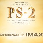 ponniyin selvan 2 in imax