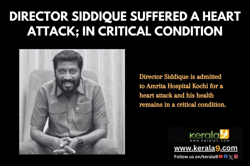IMG 4148 - Kerala9.com Director Siddique suffered a heart attack; in critical condition 1