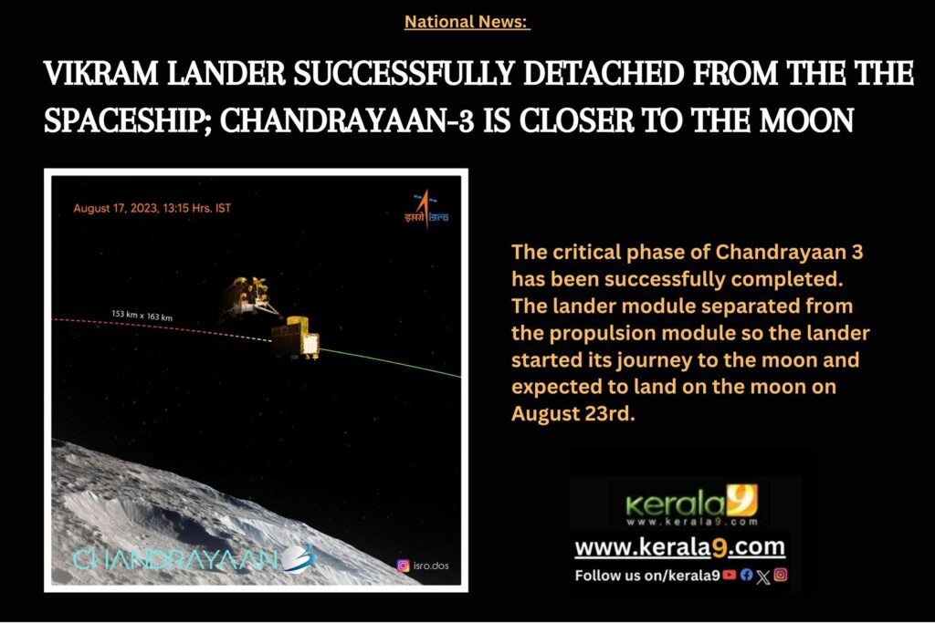Add a headingVIKRAM LANDER SUCCESSFULLY DETACHED FROM THE THE SPACESHIP; CHANDRAYAAN 3 IS CLOSER TO THE MOON 1