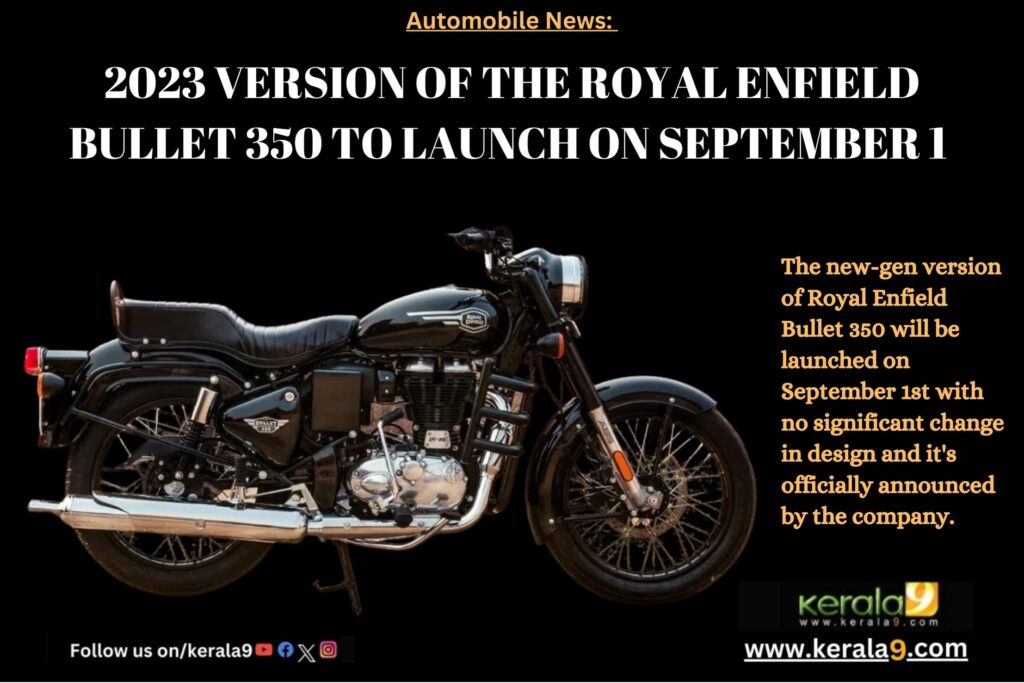 2023 VERSION OF THE ROYAL ENFIELD BULLET 350 TO LAUNCH ON SEPTEMBER 1: LET'S CHECK OUT THE DESIGN, PRICE AND FEATURES DETAILS 1