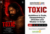 Yash Toxic Movie Review; Ambitious in Scale, Disappointing in Direction and Weaker in Script Yash Toxic Movie Review